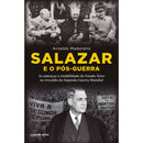 Salazar e o Pós-Guerra de Arnaldo Madureira
