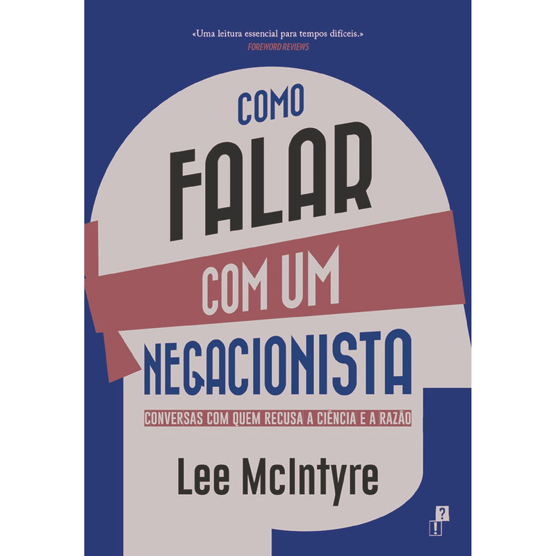 Como Falar Com Um Negacionista de Lee McIntyre
