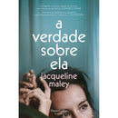 A Verdade Sobre Ela de Jacqueline Maley