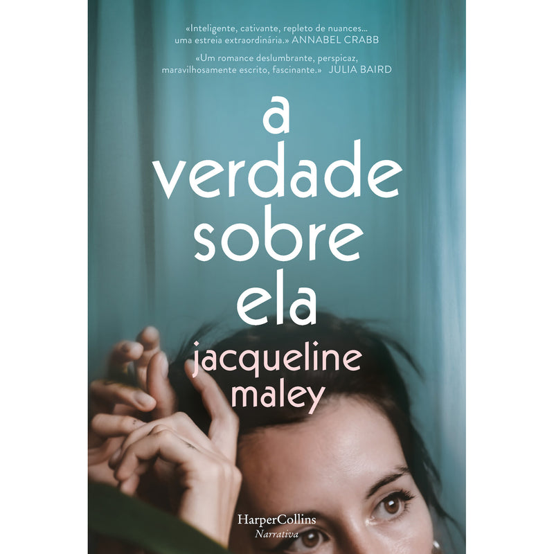 A Verdade Sobre Ela de Jacqueline Maley