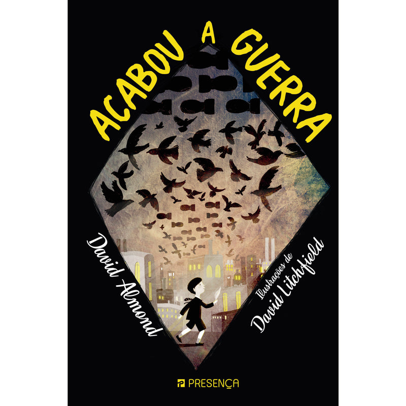 Acabou a Guerra de David Almond; Tradução: Carla Maia de Almeida; Ilustração: David Litchfield de David Almond