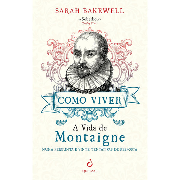 Como Viver. de Sarah Bakewell