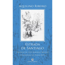 Estrada De Santiago de Aquilino Ribeiro