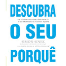 Descubra o seu Porquê de Simon Sinek, Peter Docker e David Mead