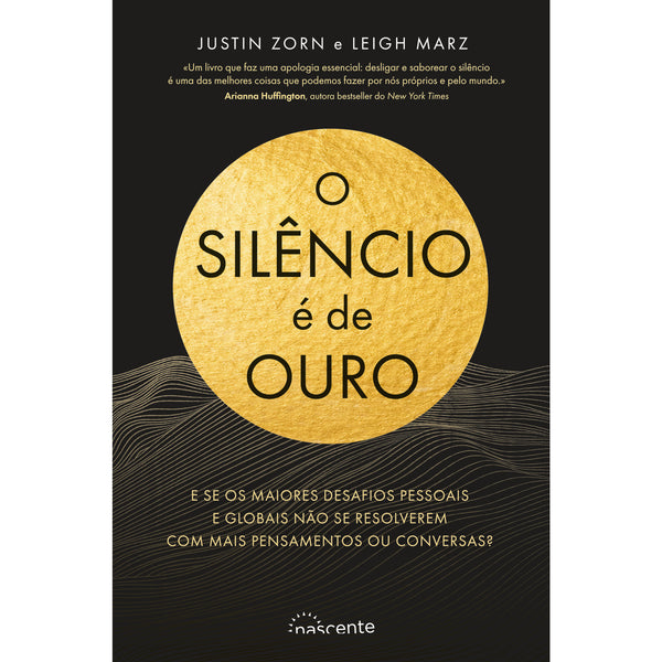 O Silêncio é de Ouro de Justin Zorn e Leigh Marz de Justin Zorn e Leigh Marz