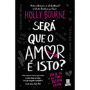 Será que o Amor é Isto? de Holly Bourne de Holly Bourne
