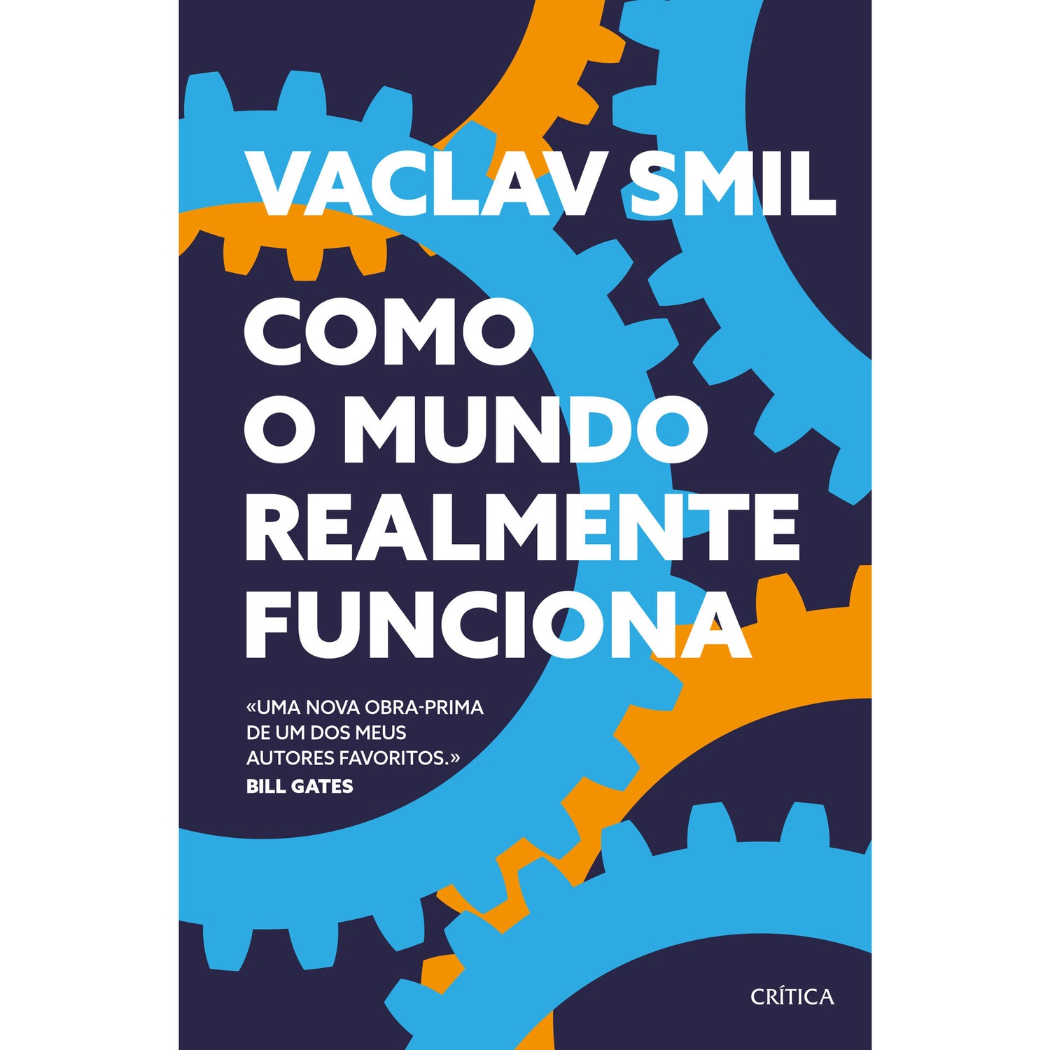 Como o Mundo Realmente Funciona de Vaclav Smil