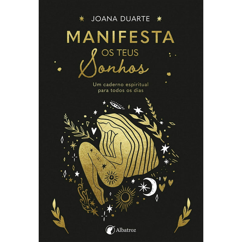 Manifesta os Teus Sonhos de Joana Duarte de Joana Duarte
