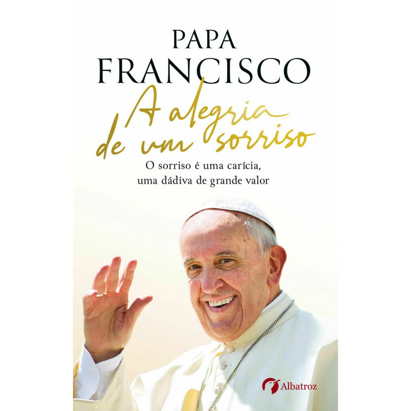 A Alegria de um Sorriso de Papa Francisco