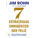 7 Estratégias para Enriquecer e Ser Feliz de Jim Röhn