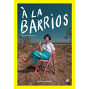 À La Barrios: É Um Livro De Receitas de Joana Barrios