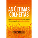 As Últimas Colheitas de Philip Lymbery de Philip Lymbery