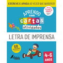 Aprendo com Cartas -Atividades - Letra de Imprensa 4-6 Anos Ilustração: Maria Fernandes