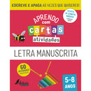 Aprendo com Cartas - Atividades - Letra Manuscrita 5-8 Anos Ilustração: Maria Fernandes