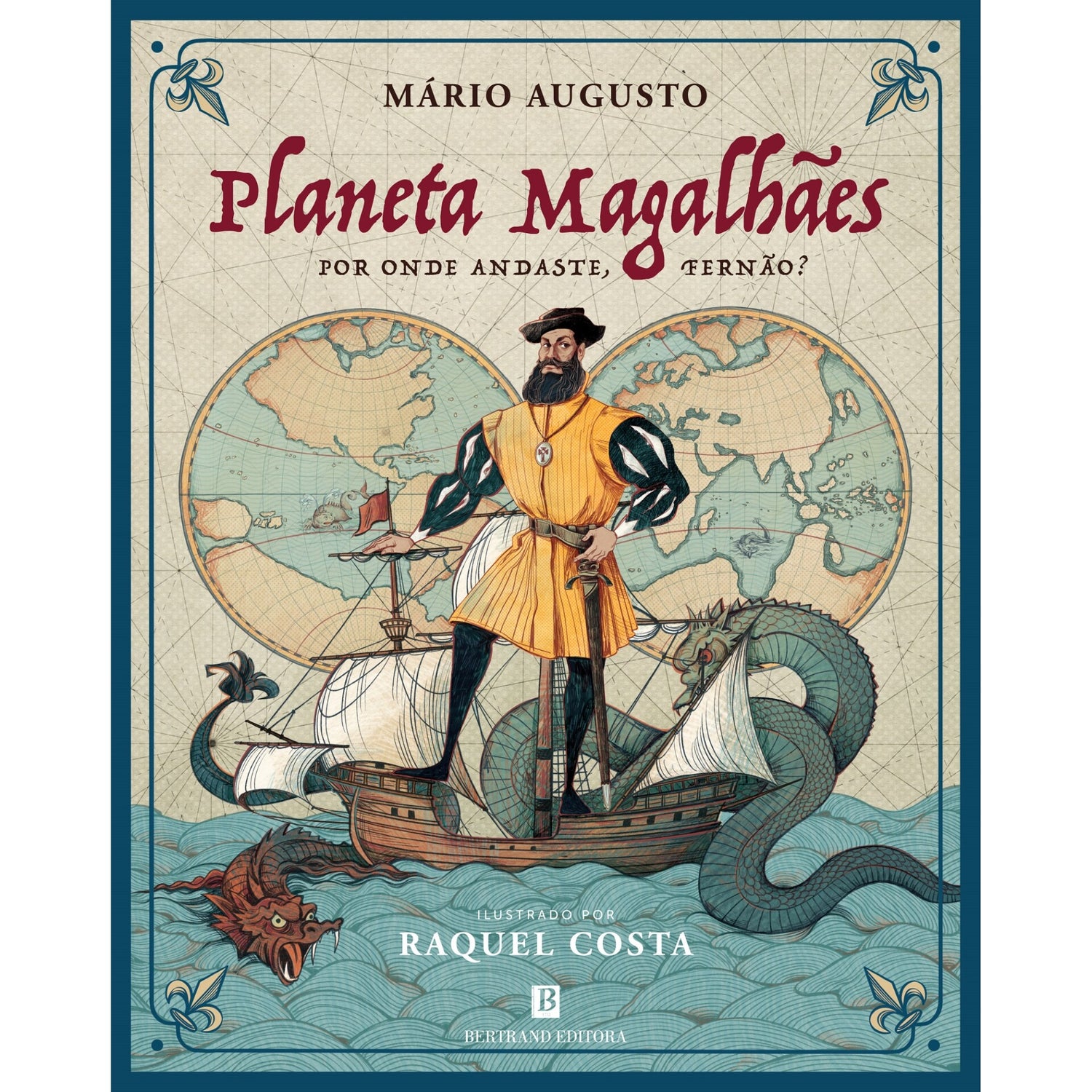 Planeta Magalhães - Por Onde Andaste, Fernão? de Mário Augusto; Raquel Costa