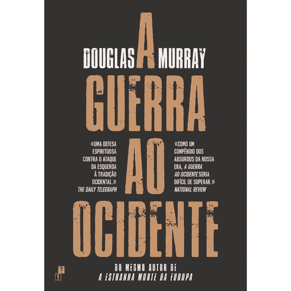 A Guerra Ao Ocidente de Douglas Murray