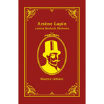 Arsène Lupin Contra Herlock Sholmès de Maurice Leblanc de Maurice Leblanc