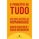 O Princípio De Tudo de David Graeber E David Wengrow