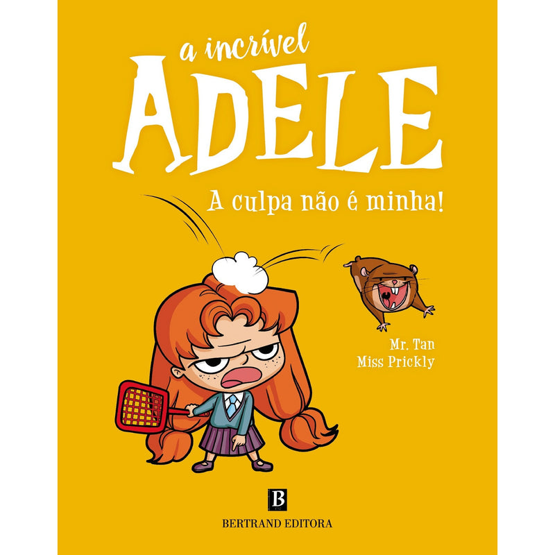 A Incrível Adele: A Culpa Não é Minha! de Mr. Tan e Miss Prickly