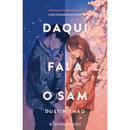 Daqui Fala o Sam de Dustin Thao; Tradução: Ana Rita Sintra de Dustin Thao