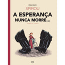 Spirou - A Esperança Nunca Morre... (1ª Parte) de Émile Bravo