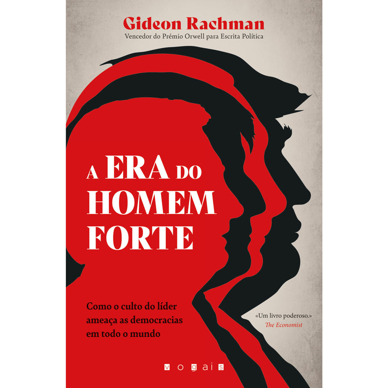 A Era do Homem-Forte de Gideon Rachman