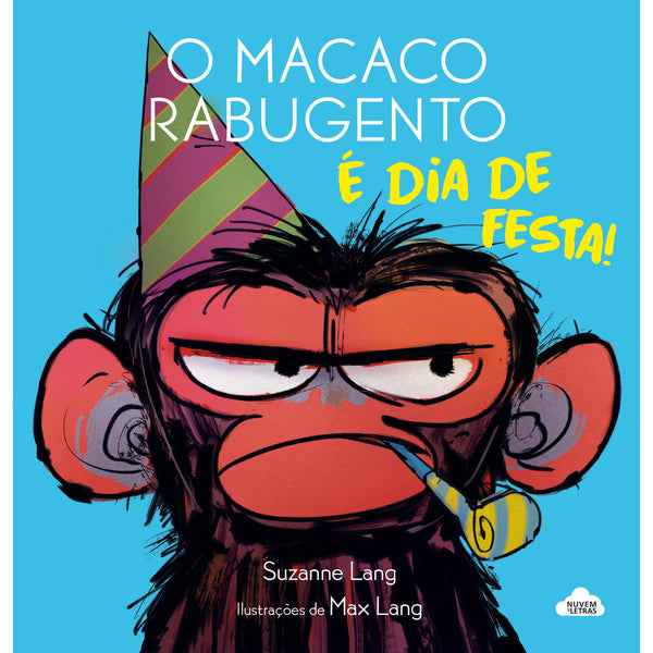 O Macaco Rabugento: é Dia de Festa! de Suzanne Lang