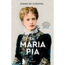 Eu, Maria Pia de Diana de Cadaval