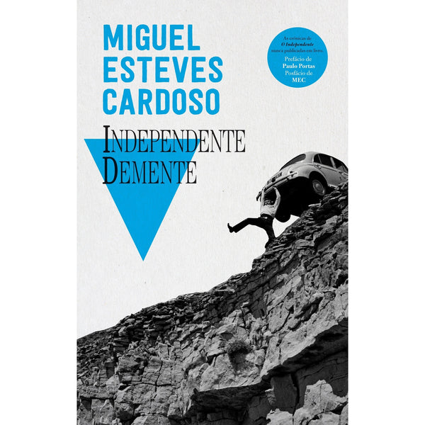 Independente Demente de Miguel Esteves Cardoso