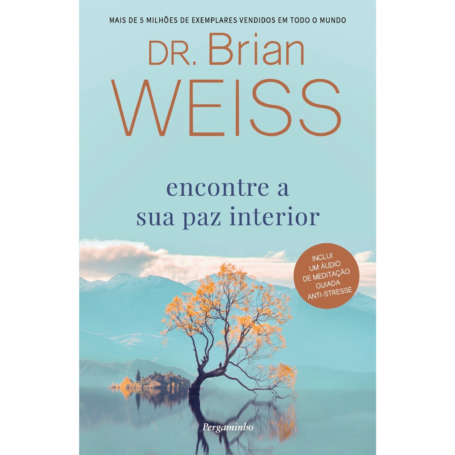 Encontre A Sua Paz Interior de Dr. Brian Weiss