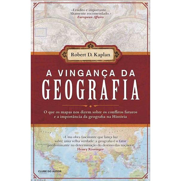 A Vingança da Geografia de Robert D. Kaplan