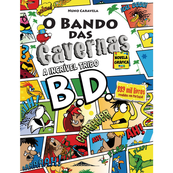 O Bando das Cavernas Novela Gráfica 1: A Incrível Tribo B.D. de Nuno Caravela