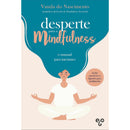 Desperte Para O Mindfulness de Vanda do Nascimento