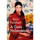 A Casa Holandesa de Ann Patchett