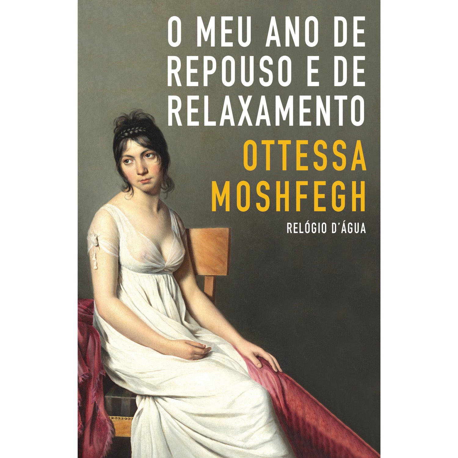 O Meu Ano De Repouso E De Relaxamento de Ottessa Moshfegh