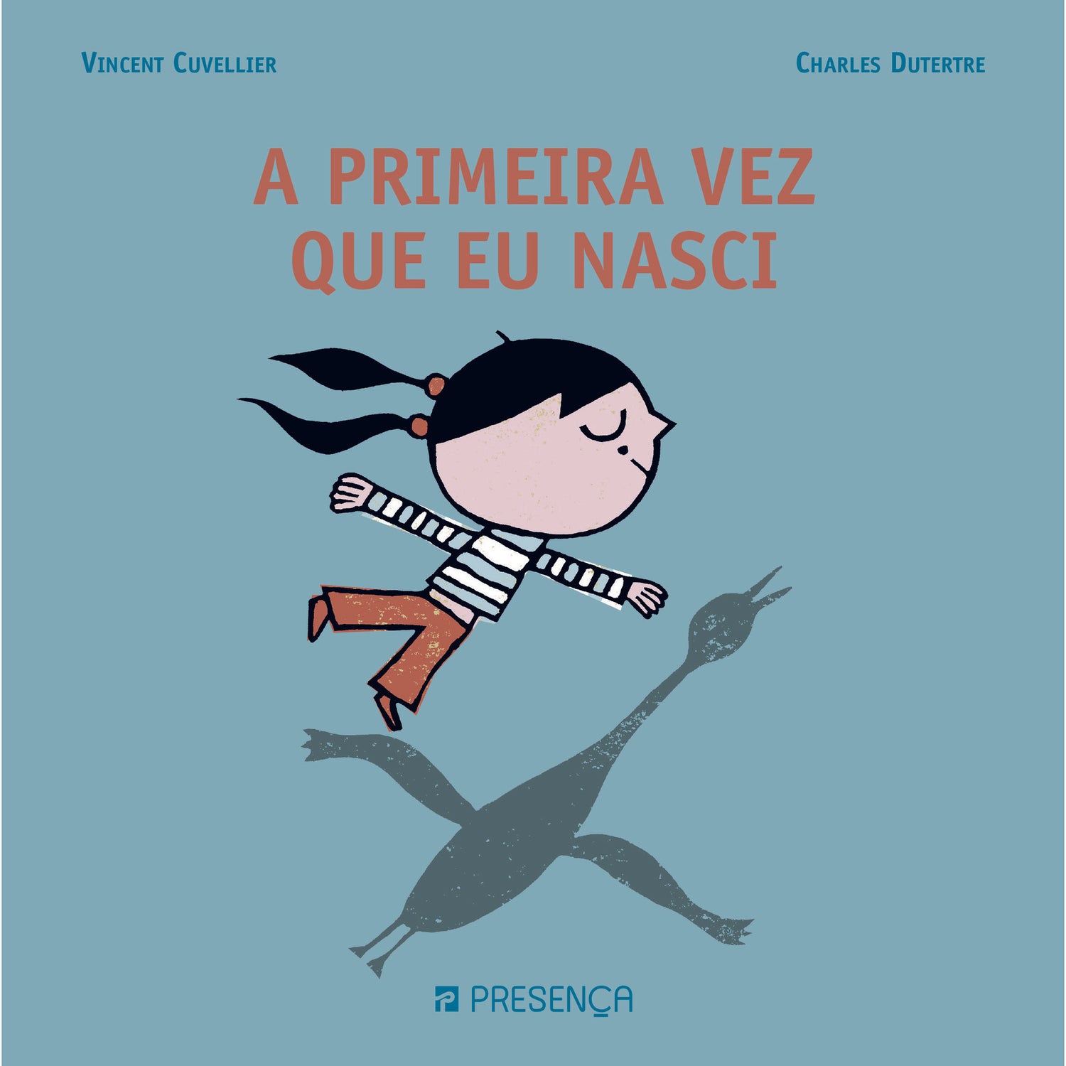 A Primeira Vez que Eu Nasci de Vincent Cuvellier e Charles Dutertre