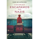 O Dia em que Escapámos aos Nazis de Ivan Sciapeconi