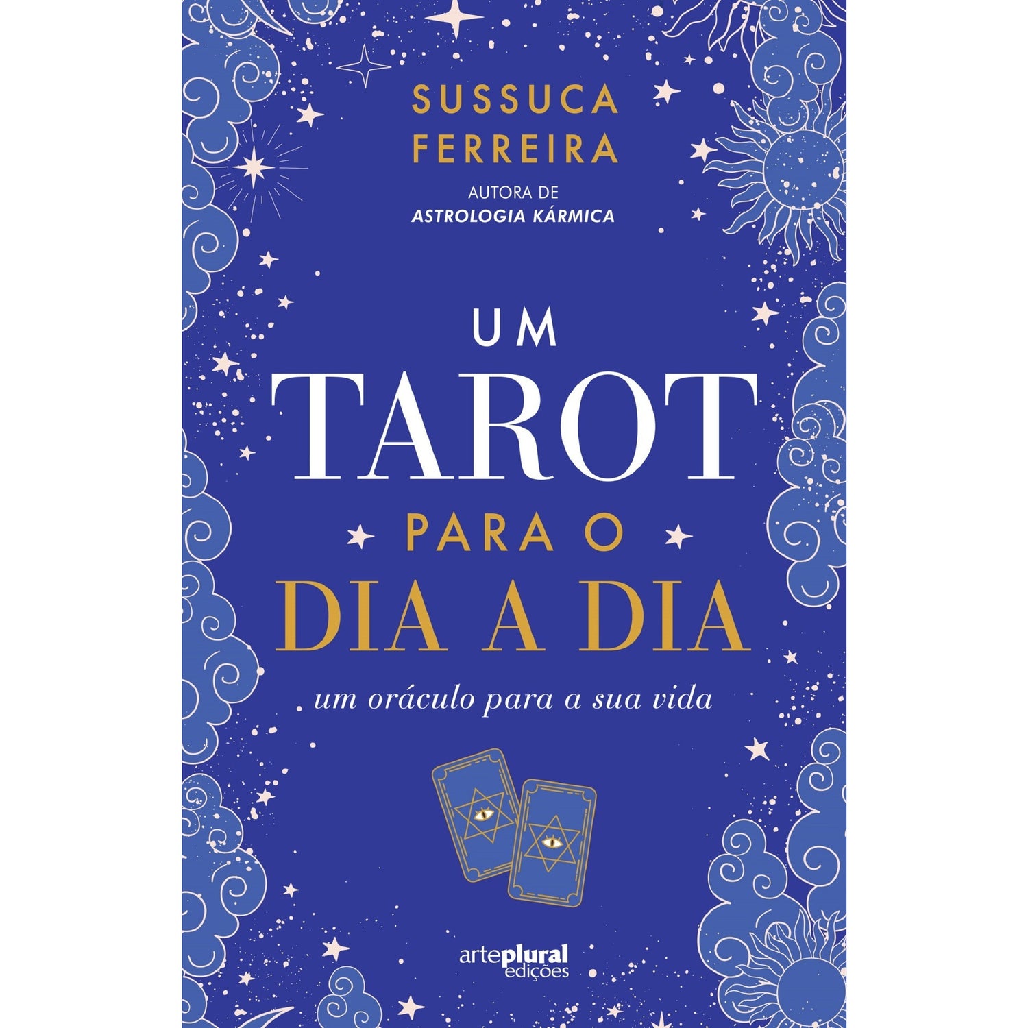 Um Tarot para o Dia A Dia de Sussuca Ferreira
