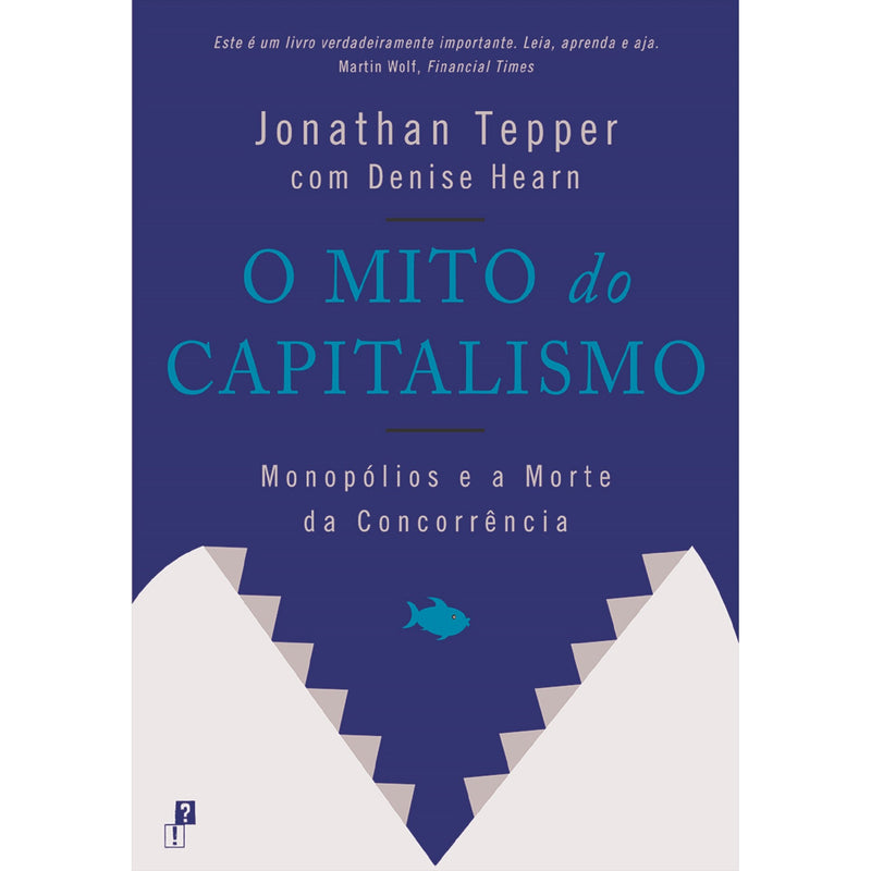 O Mito Do Capitalismo de Jonathan Tepper e Denise Hearn