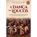 A Dança dos Loucos de Sérgio Luís de Carvalho