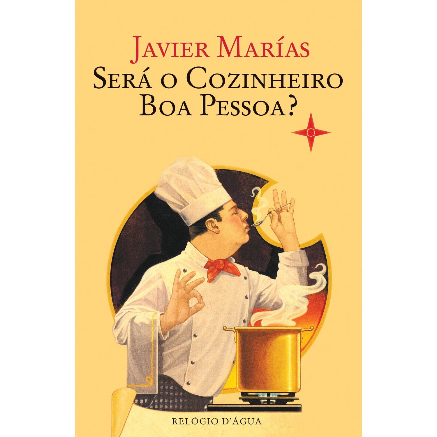 Será o Cozinheiro Boa Pessoa? de Javier Marías