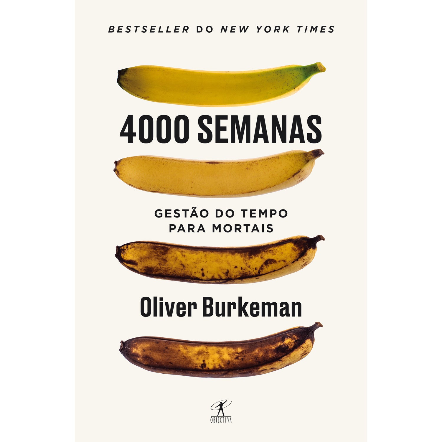 4000 Semanas - Gestão do Tempo para Mortais de Oliver Burkeman