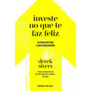 Investe no que Te Faz Feliz de Derek Sivers - 40 Conselhos para o Novo Empreendedor