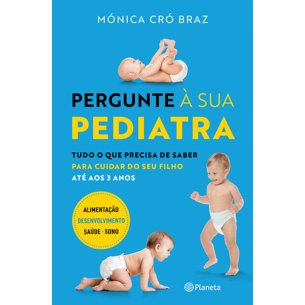 Pergunte À Sua Pediatra de Mónica Cró Braz