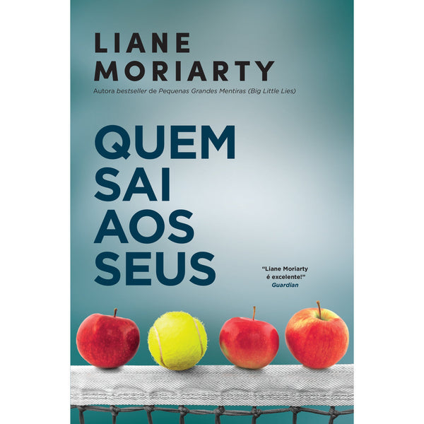 Quem Sai aos seus de Liane Moriarty