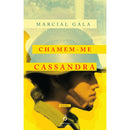Chamem-Me Cassandra de Marcial Gala