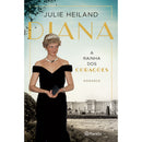 Diana - A Rainha Dos Corações de Julie Heiland
