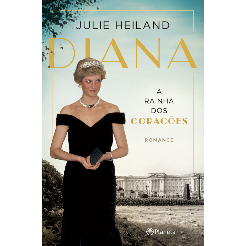 Diana - A Rainha Dos Corações de Julie Heiland