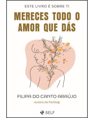 Mereces Todo o Amor que Dás de Filipa Do Canto Araújo