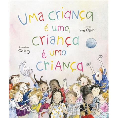 Uma Criança é uma Criança é uma Criança de Sara O'Leary